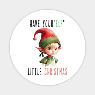 Have Your Elf A Little Christmas Magnet